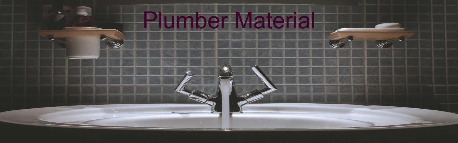 Plumber Material